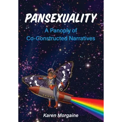 Pansexuality: A Panoply of Co-Constructed Narratives