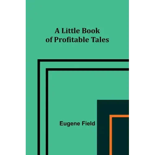 A Little Book of Profitable Tales