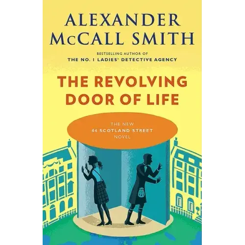 The Revolving Door of Life: 44 Scotland Street Series (10)