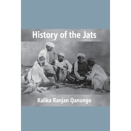 History Of The Jats: A Contribution To The History Of Northern India