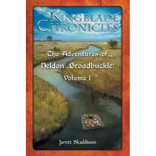 The Adventures of Neldon Broadbuckle: Volume I