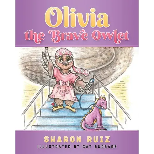 Olivia the Brave Owlet