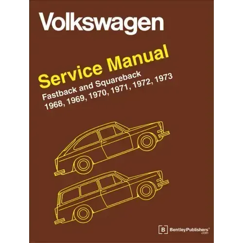 Volkswagen FastBack and Squareback (Type 3) Service Manual: 1968-1973