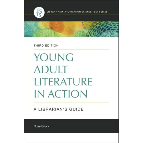 Young Adult Literature in Action: A Librarian's Guide