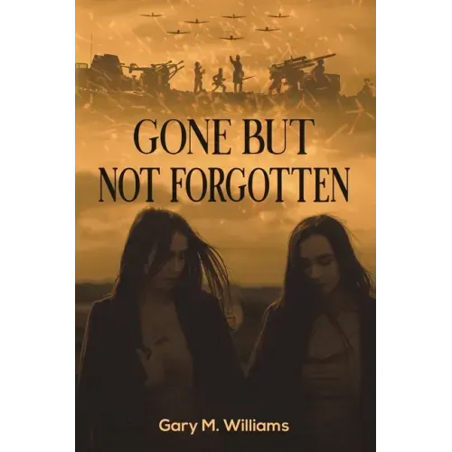 Gone but Not Forgotten