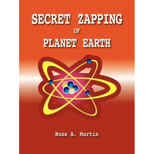 Secret Zapping of Planet Earth