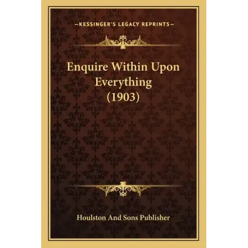 Enquire Within Upon Everything (1903)