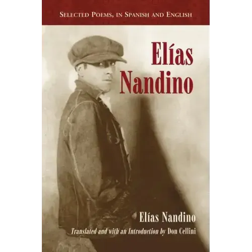 Elias Nandino: Selected Poems, in Spanish and English