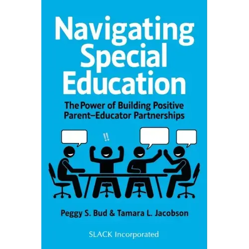 Navigating Special Education: The Power of Building Positive Parent-Educator Partnerships