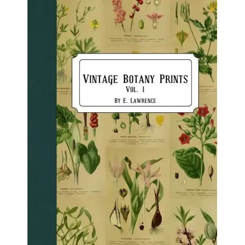 Vintage Botany Prints: Vol. 1