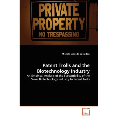 Patent Trolls and the Biotechnology Industry