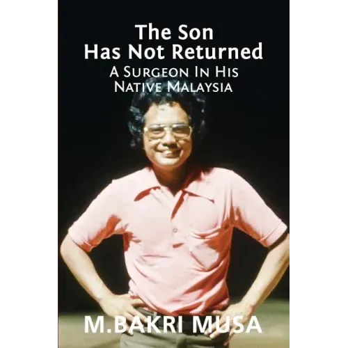 The Son Has Not Returned: A Surgeon In His Native Malaysia