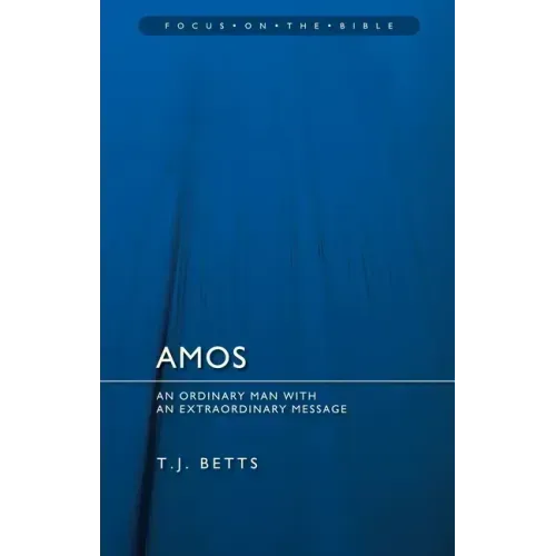 Amos: An Ordinary Man with an Extraordinary Message