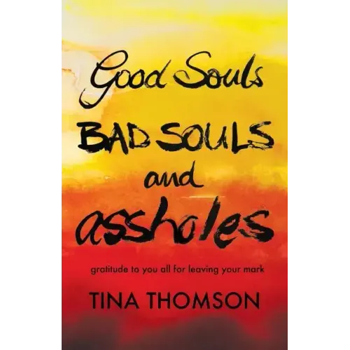Good Souls, Bad Souls and Assholes