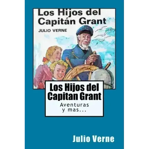 Los Hijos del Capitan Grant (Spanish) Edition Ilustrada
