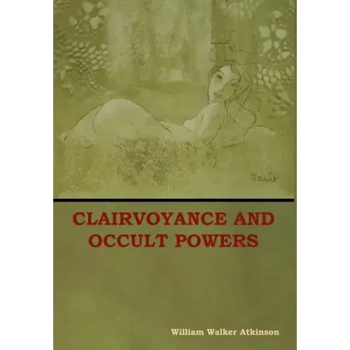 Clairvoyance and Occult Powers