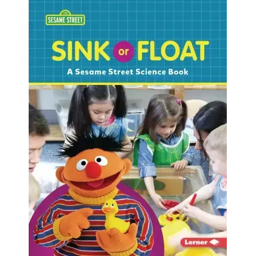 Sink or Float: A Sesame Street (R) Science Book
