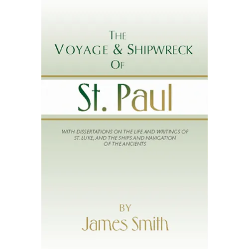 The Voyage and Shipwreck of St. Paul: Fourth Edition, Revised and Corrected