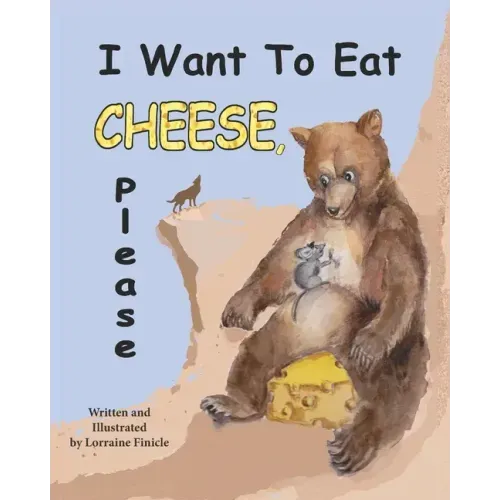 I Want to Eat Cheese, Please