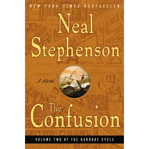 The Confusion: Volume Two of the Baroque Cycle