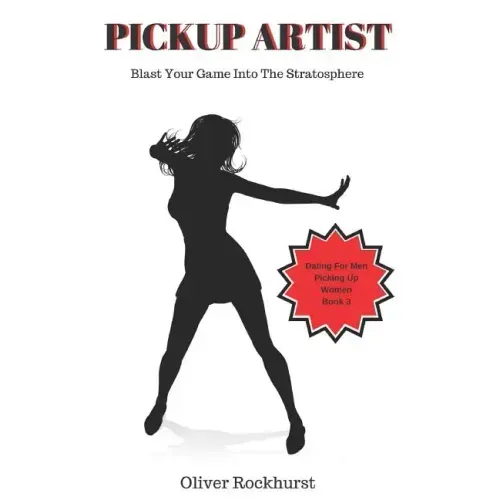 Pickup Artist: Blast Your Game Into The Stratosphere
