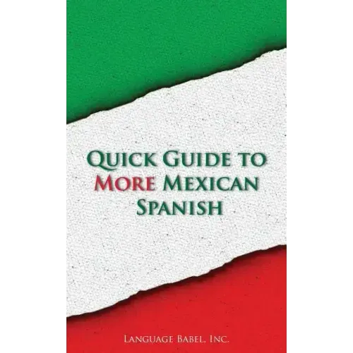 Quick Guide to More Mexican Spanish