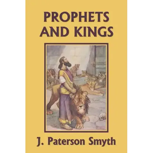 The Prophets and Kings (Yesterday's Classics)