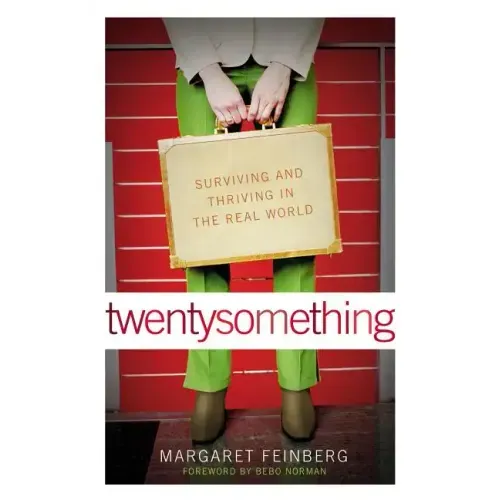 Twentysomething: Surviving and Thriving in the Real World