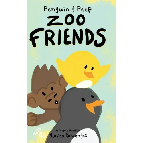 Penguin & Peep: Zoo Friends