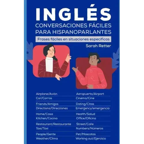 Ingles: CONVERSACIONES FACILES PARA HISPANOPARLANTES: Frases fáciles en situaciones específicas
