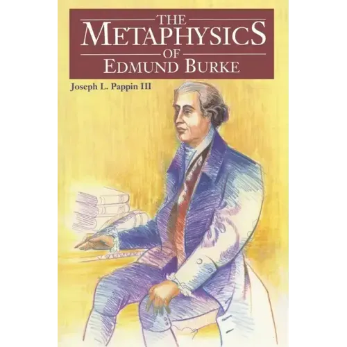 The Metaphysics of Edmund Burke