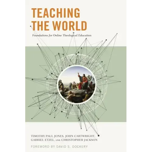 Teaching the World: Foundations for Online Theological Education
