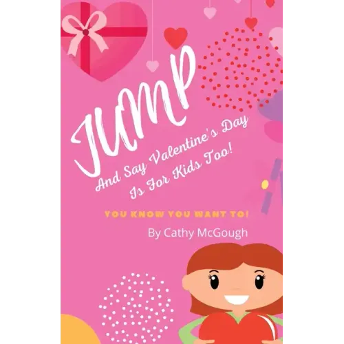 Jump and Say Valentine's Day Is for Kids Too!