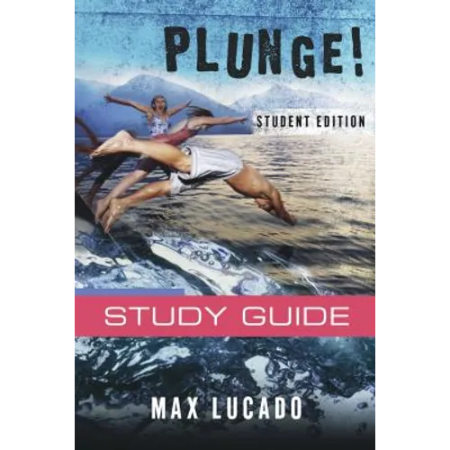 Plunge!: Come Thirsty Student Edition