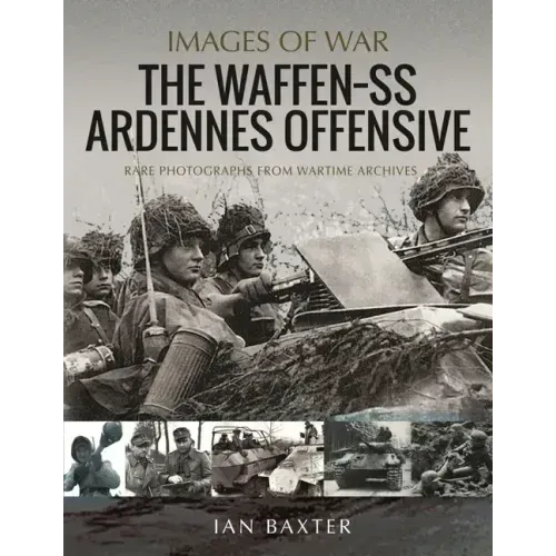 The Waffen SS Ardennes Offensive