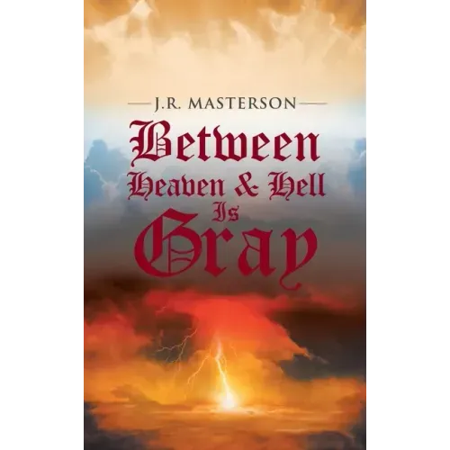 Between Heaven & Hell Is Gray