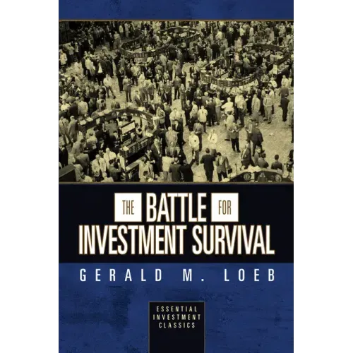 The Battle for Investment Survival (Essential Investment Classics)