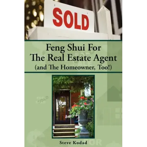 Feng Shui for the Real Estate Agent (and the Homeowner, Too!)