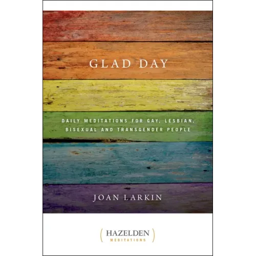 Glad Day: Daily Affirmations for Gay, Lesbian, Bisexual, and Transgender People