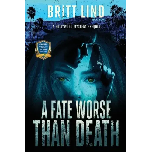 A Fate Worse Than Death: A Hollywood Mystery Prequel