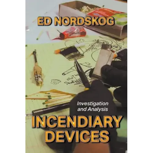 Incendiary Devices: Investigation and Analysis