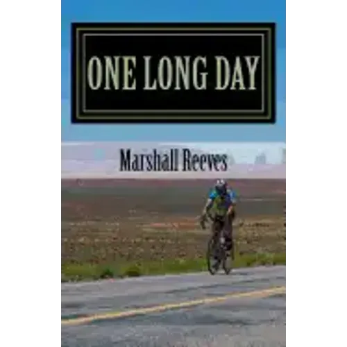One Long Day: An inside look at Race Across America, "The World's Toughest Bicycle Race"
