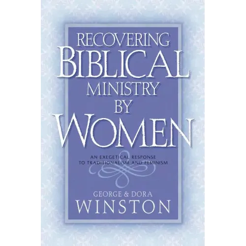 Recovering Biblical Ministry by Women