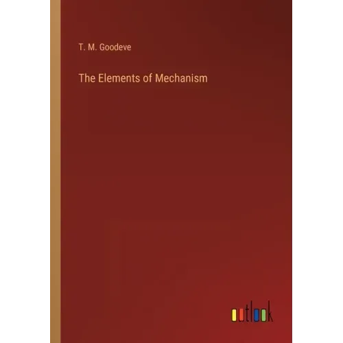 The Elements of Mechanism