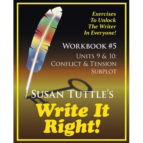 Write It Right Workbook #5: Conflict & Tension; Subplot