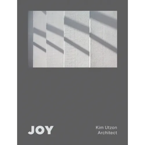 Joy: Kim Utzon Architect