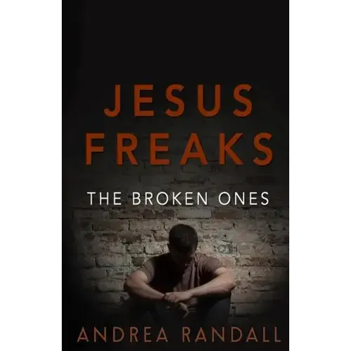 Jesus Freaks: The Broken Ones