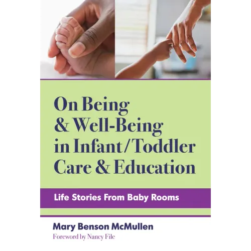 On Being and Well-Being in Infant/Toddler Care and Education: Life Stories from Baby Rooms