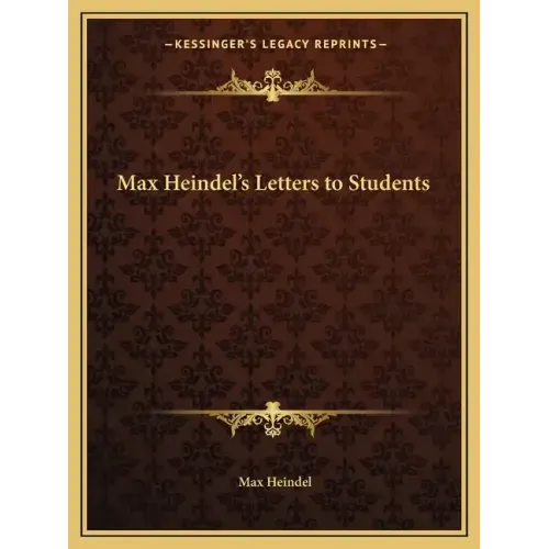 Max Heindel's Letters to Students