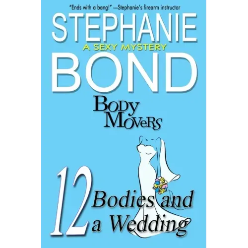 12 Bodies and a Wedding: A Body Movers Book